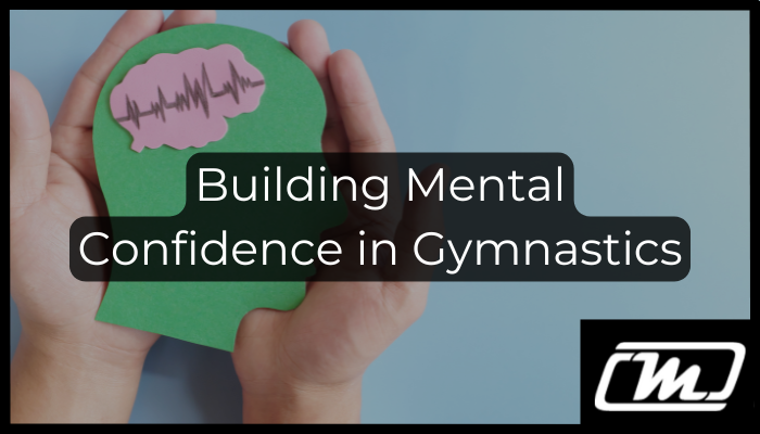 Banner saying Building Mental Confidence in Gymnastics
